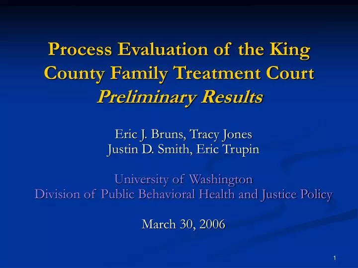 process evaluation of the king county family treatment court preliminary results