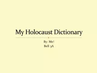 My Holocaust Dictionary