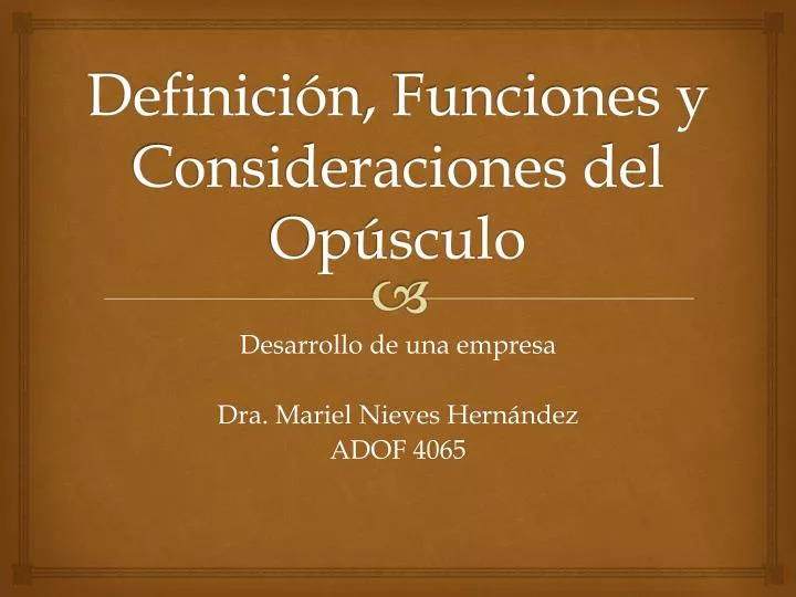definici n funciones y consideraciones del op sculo
