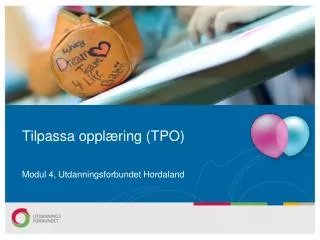 tilpassa oppl ring tpo
