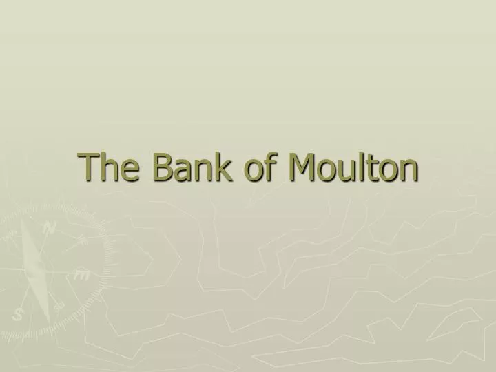the bank of moulton