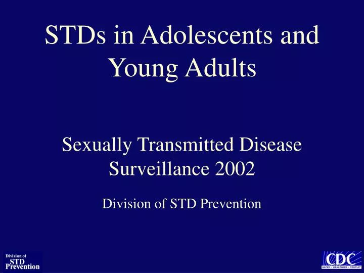 stds in adolescents and young adults sexually transmitted disease surveillance 2002