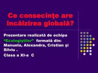 ce consecin e are nc lzirea global