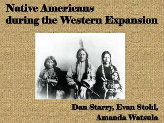 Native Americans during the Western Expansion