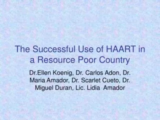 The Successful Use of HAART in a Resource Poor Country