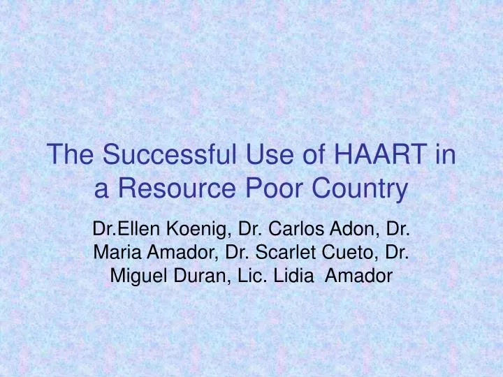 the successful use of haart in a resource poor country
