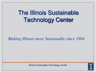 The Illinois Sustainable Technology Center