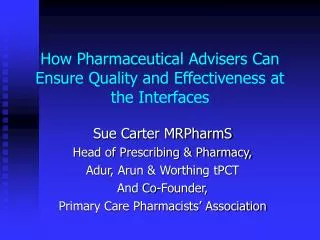 How Pharmaceutical Advisers Can Ensure Quality and Effectiveness at the Interfaces