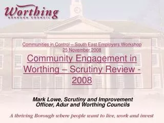 Mark Lowe, Scrutiny and Improvement Officer, Adur and Worthing Councils