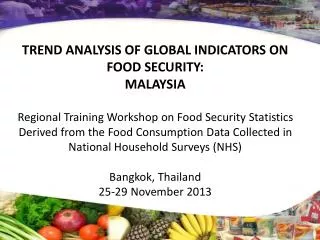 TREND ANALYSIS OF GLOBAL INDICATORS ON FOOD SECURITY: MALAYSIA