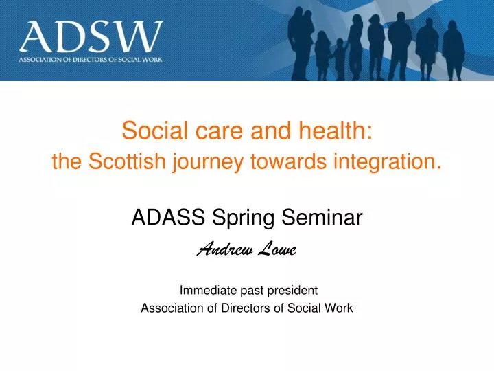 social care and health the scottish journey towards integration