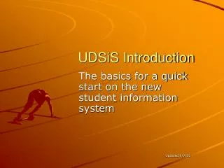 UDSiS Introduction