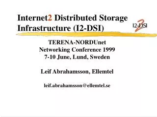 Internet 2 Distributed Storage Infrastructure (I2-DSI)