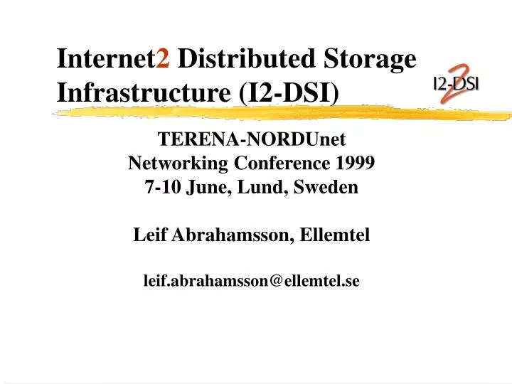 internet 2 distributed storage infrastructure i2 dsi