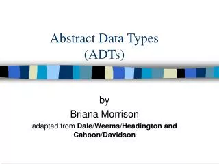 Abstract Data Types (ADTs)