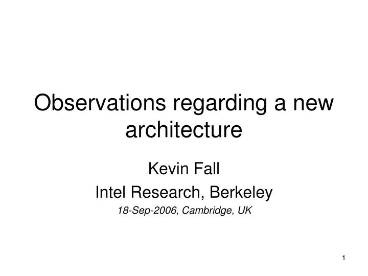observations regarding a new architecture