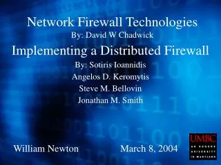 Network Firewall Technologies By: David W Chadwick