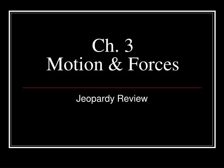 ch 3 motion forces
