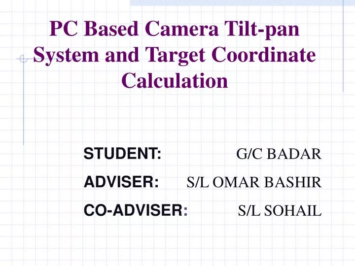 pc based camera tilt pan system and target coordinate calculation