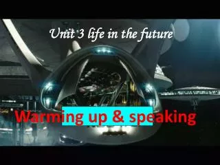 Unit 3 life in the future