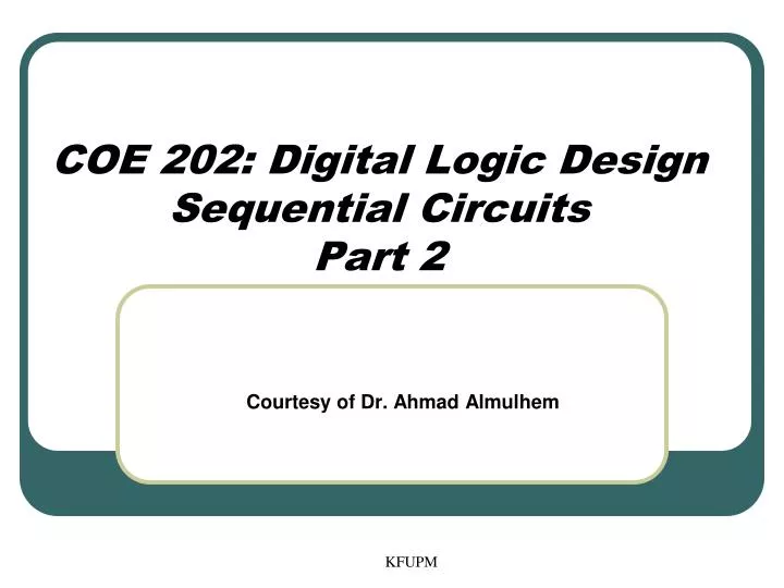 coe 202 digital logic design sequential circuits part 2