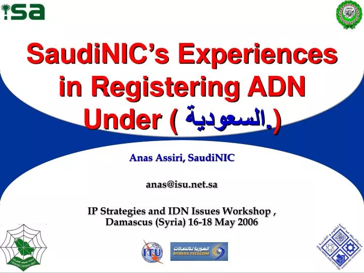 saudinic s experiences in registering adn under