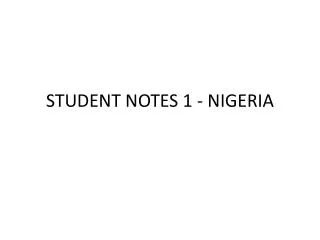 STUDENT NOTES 1 - NIGERIA