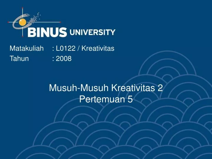 musuh musuh kreativitas 2 pertemuan 5