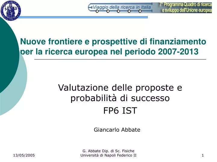 nuove frontiere e prospettive di finanziamento per la ricerca europea nel periodo 2007 2013
