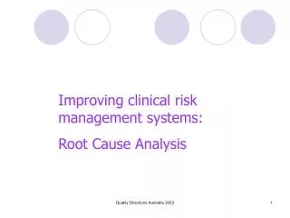 Improving clinical risk management systems: Root Cause Analysis