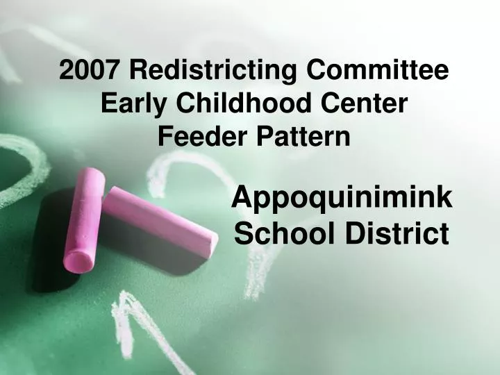 2007 redistricting committee early childhood center feeder pattern