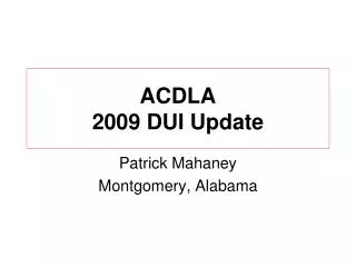 ACDLA 2009 DUI Update