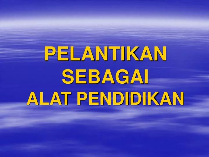 pelantikan sebagai alat pendidikan