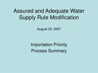 Assured and Adequate Water Supply Rule Modification August 23, 2007