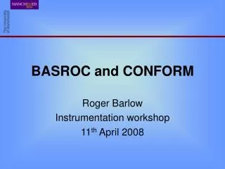 BASROC and CONFORM