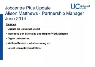 Includes Update on Universal Credit Increased conditionality and Help to Work Scheme