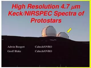 High Resolution 4.7 ? m Keck/NIRSPEC Spectra of Protostars