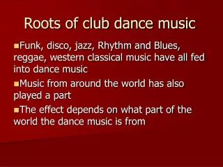 Roots of club dance music