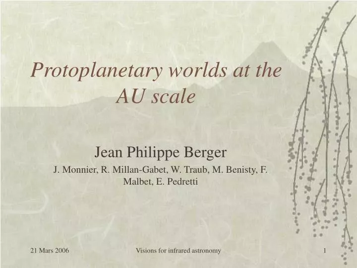 protoplanetary worlds at the au scale