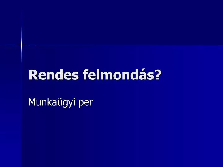 rendes felmond s