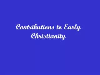 Contributions to Early Christianity