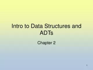 Intro to Data Structures and ADTs