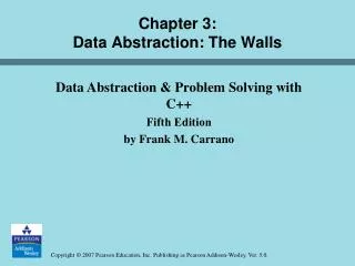 Chapter 3: Data Abstraction: The Walls