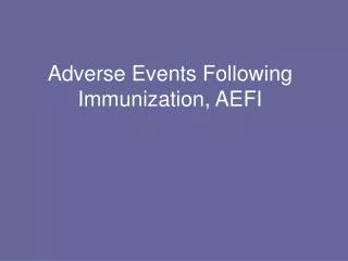 Adverse Events Following Immunization, AEFI
