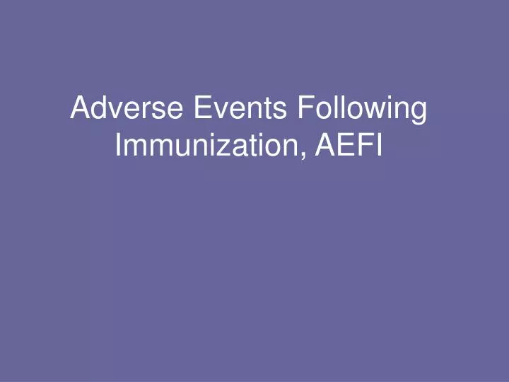 adverse events following immunization aefi
