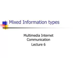 Mixed Information types