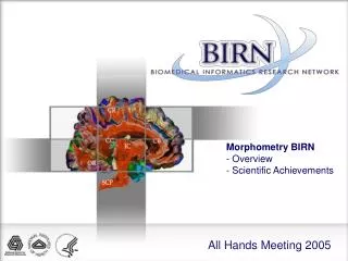 Morphometry BIRN - Overview - Scientific Achievements
