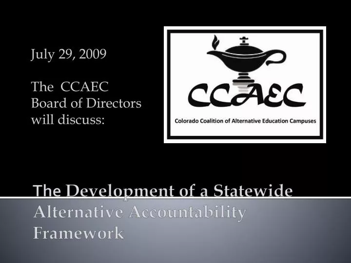 july 29 2009 the ccaec board of directors will discuss