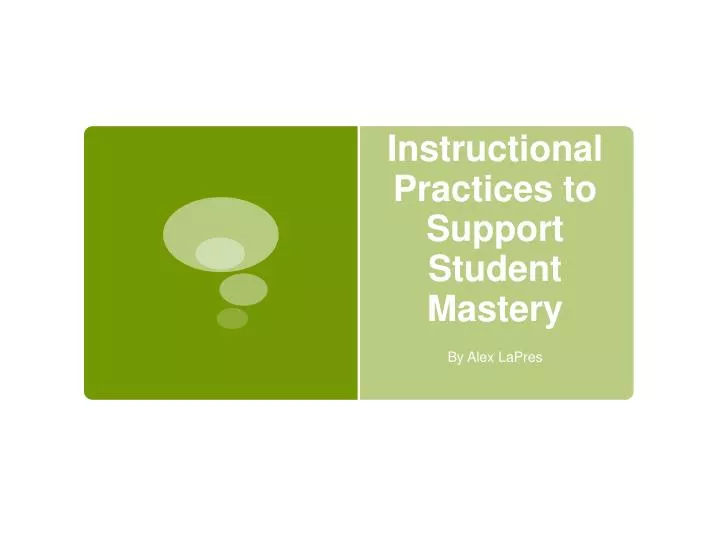 instructional practices to support student mastery