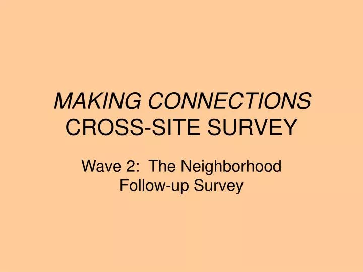 making connections cross site survey